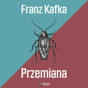 Przemiana, Franz Kafka