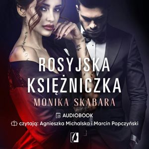 Rosyjska księżniczka. Dziedzictwo. Tom 1, Monika Skabara
