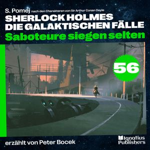 Saboteure siegen selten (Sherlock Holmes - Die galaktischen Fälle, Folge 56), S. Pomej, Sir Arthur Conan Doyle