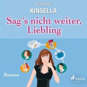 Sag's nicht weiter, Liebling - Roman, Sophie Kinsella