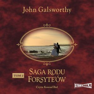 Saga rodu Forsyte’ów. Tom 2. Babie lato jednego z Forsyte'ów. W matni, John Galsworthy