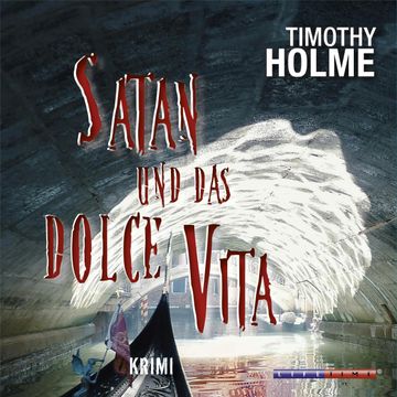 Satan und das Dolce Vita audiobook, Timothy Holme