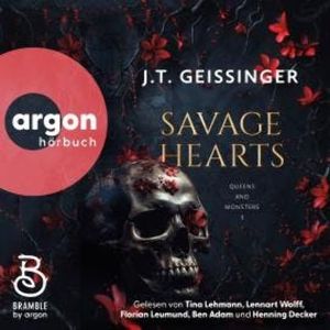 Savage Hearts - Queens and Monsters, Band 3 (Ungekürzte Lesung), J. T. Geissinger