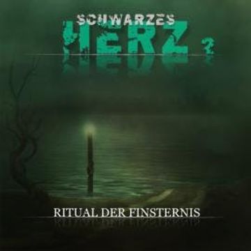 Schwarzes Herz, Folge 2: Ritual der Finsternis audiobook, Christoph Soboll