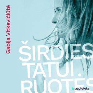 ŠIRDIES TATUIRUOTĖS. Apie priklausomybę: mano istorija + sprendimai, Gabija Vitkevičiūtė