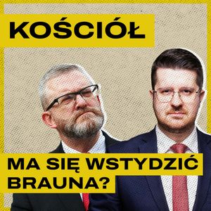 Sukces Grzegorza Brauna. Dlaczego popiera go tylu katolików? | Gość: Krystian Kratiuk, Bartosz Brzyski, Konstanty Pilawa, Piotr Kaszczyszyn