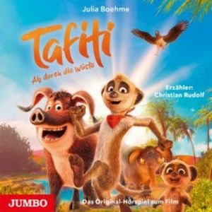 Tafiti - Ab durch die Wüste. Das Original-Hörspiel zum Film, Julia Boehme