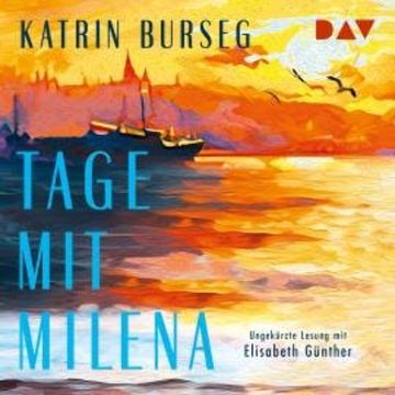 Tage mit Milena (Ungekürzt) audiobook, Katrin Burseg