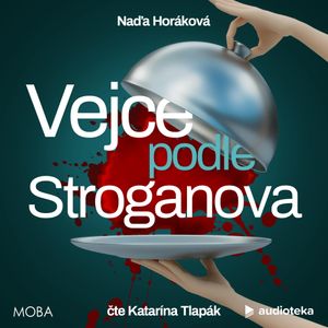 Vejce podle Stroganova, Naďa Horáková