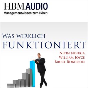 Was wirklich funktioniert, Nitin Nohria