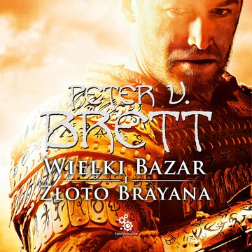 Wielki bazar. Złoto Brayana audiobook, Peter V. Brett