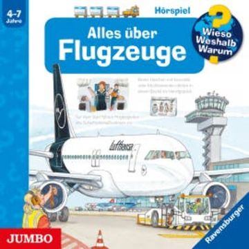 Wieso? Weshalb? Warum? Alles über Flugzeuge audiobook, Andrea Erne