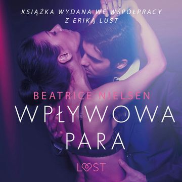 Wpływowa para. Opowiadanie erotyczne audiobook, Beatrice Nielsen