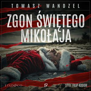 Zgon Świętego Mikołaja. Komisarz Oczko. Tom 17, Tomasz Wandzel