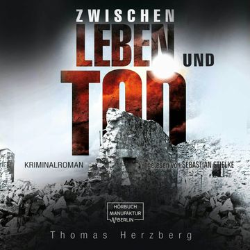 Zwischen Leben und Tod audiobook, Thomas Herzberg