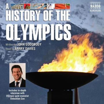 A History of the Olympics audiobook, John Goodbody