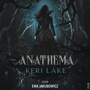 Anathema. The Eating Woods. Tom 1, Keri Lake