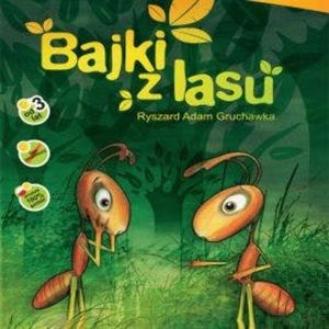 Bajki z lasu, Ryszard Adam Gruchawka