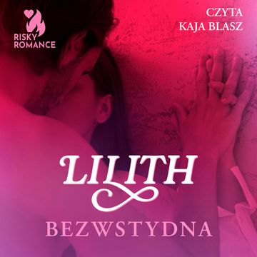 Bezwstydna audiobook, Lilith