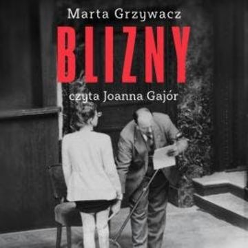 Blizny audiobook, Marta Grzywacz