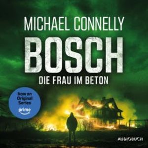 BOSCH: Die Frau im Beton, Michael Connelly