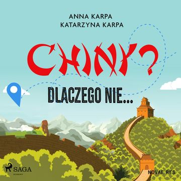 Chiny? Dlaczego nie... audiobook, Anna Karpa, Katarzyna Karpa