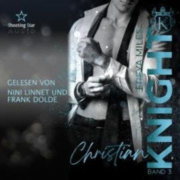 Christian Knight - The Cunningham Knights, Band 3 (ungekürzt) audiobook, Freya Miles