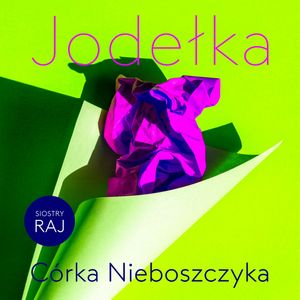Córka nieboszczyka, Joanna Jodełka