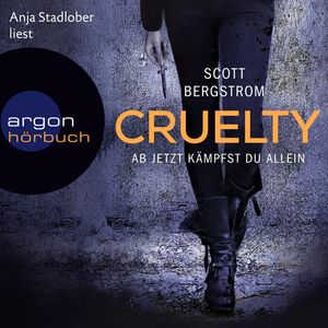 Cruelty - Ab jetzt kämpfst du allein, Scott Bergstrom