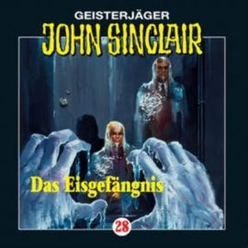 Das Eisgefängnis (John Sinclair 28) audiobook, Jason Dark