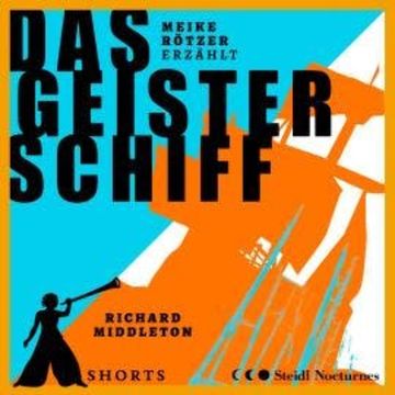 Das Geisterschiff - Erzählbuch SHORTS (Ungekürzt) audiobook, Meike Rötzer