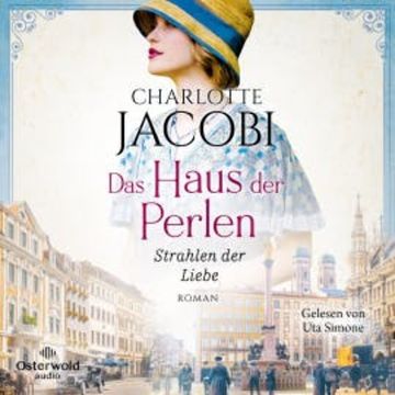 Das Haus der Perlen – Strahlen der Liebe (Perlen-Saga 3) audiobook, Charlotte Jacobi