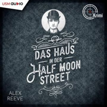 Das Haus in der Half Moon Street audiobook, Alex Reeve