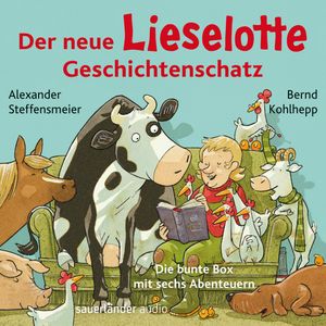 Der neue Lieselotte Geschichtenschatz - Die bunte Box mit sechs Abenteuern - Hörbücher von Kuh Lieselotte (Ungekürzte Lesung), Alexander Steffensmeier