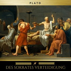 Des Sokrates Verteidigung, Plato