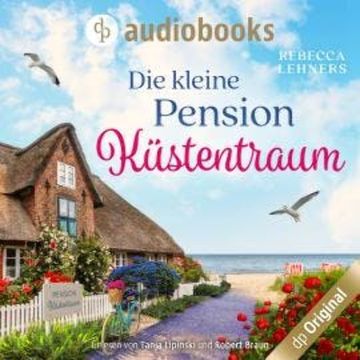 Die kleine Pension Küstentraum (Ungekürzt) audiobook, Rebecca Lehners
