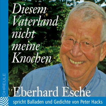 Diesem Vaterland nicht meine Knochen audiobook, Peter Hacks
