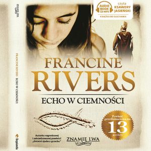 Echo w ciemności tom II Znamię lwa, Francine Rivers