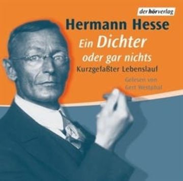 Ein Dichter oder gar nichts audiobook, Hermann Hesse
