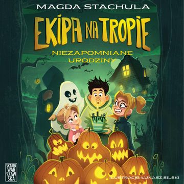 Niezapomniane urodziny. Ekipa na tropie. Tom 2 audiobook, Magda Stachula
