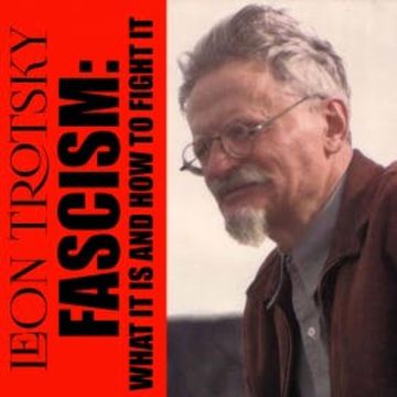 Fascism: What It Is And How To Fight It audiobook, Leon Trotsky