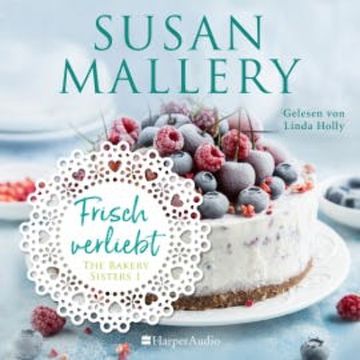 Frisch verliebt (ungekürzt) audiobook, Susan Mallery
