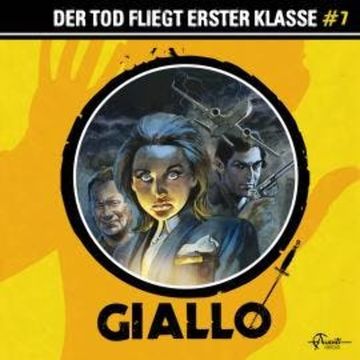 Giallo, Folge 7: Der Tod fliegt erster Klasse audiobook, Markus Duschek