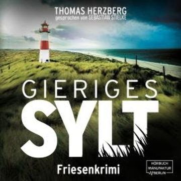 Gieriges Sylt - Hannah Lambert ermittelt, Band 6 (ungekürzt) audiobook, Thomas Herzberg