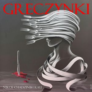 Greczynki, Nikos Chadzinikolau