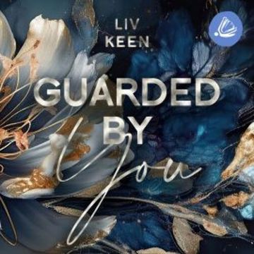 Guarded By You audiobook, Liv Keen