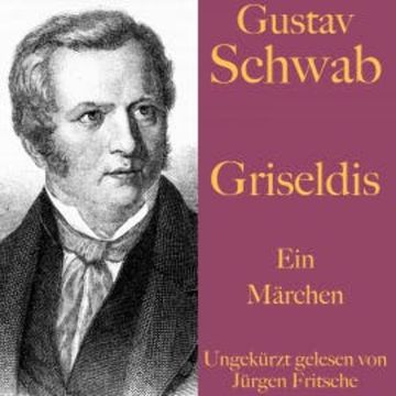 Gustav Schwab: Griseldis audiobook, Gustav Schwab