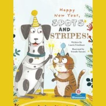 Happy New Year, Spots and Stripes! (Unabridged) audiobook, Laurie Friedman