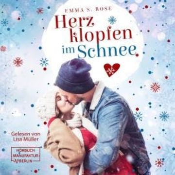 Herzklopfen im Schnee (ungekürzt) audiobook, Emma S. Rose