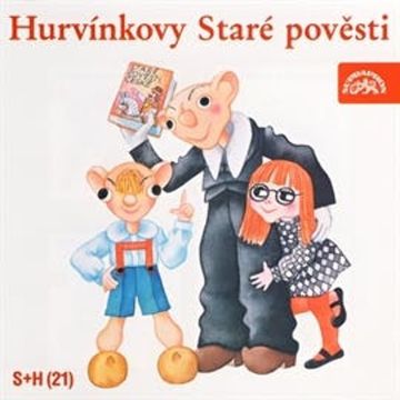 Hurvínkovy Staré pověsti audiobook, Miloš Kirschner, Vladimír Straka
